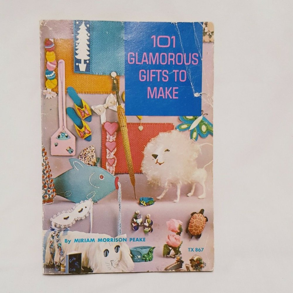101 Glamorous Gifts to Make 1967 Crafts DYI Book
